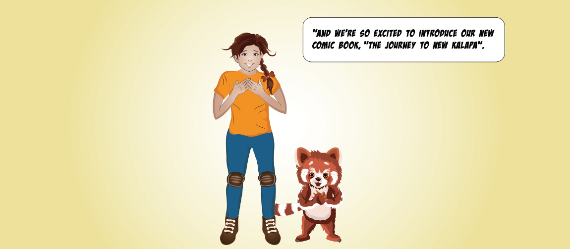 And we're so excited to introduce our new comic book, Journey to New Kalapa.